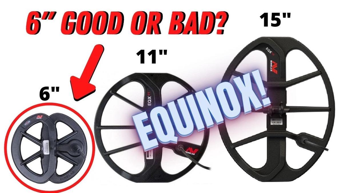 'Video thumbnail for Is The Minelab Equinox 6 Inch Coil Any Good?'