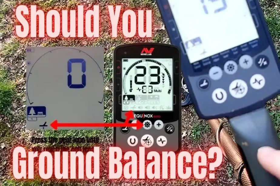 Do You Need To Ground Balance The Minelab Equinox? Mental Metal Detecting