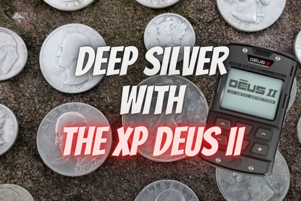 How to Setup The XP Deus II to Find Deep Silver. - Mental Metal Detecting